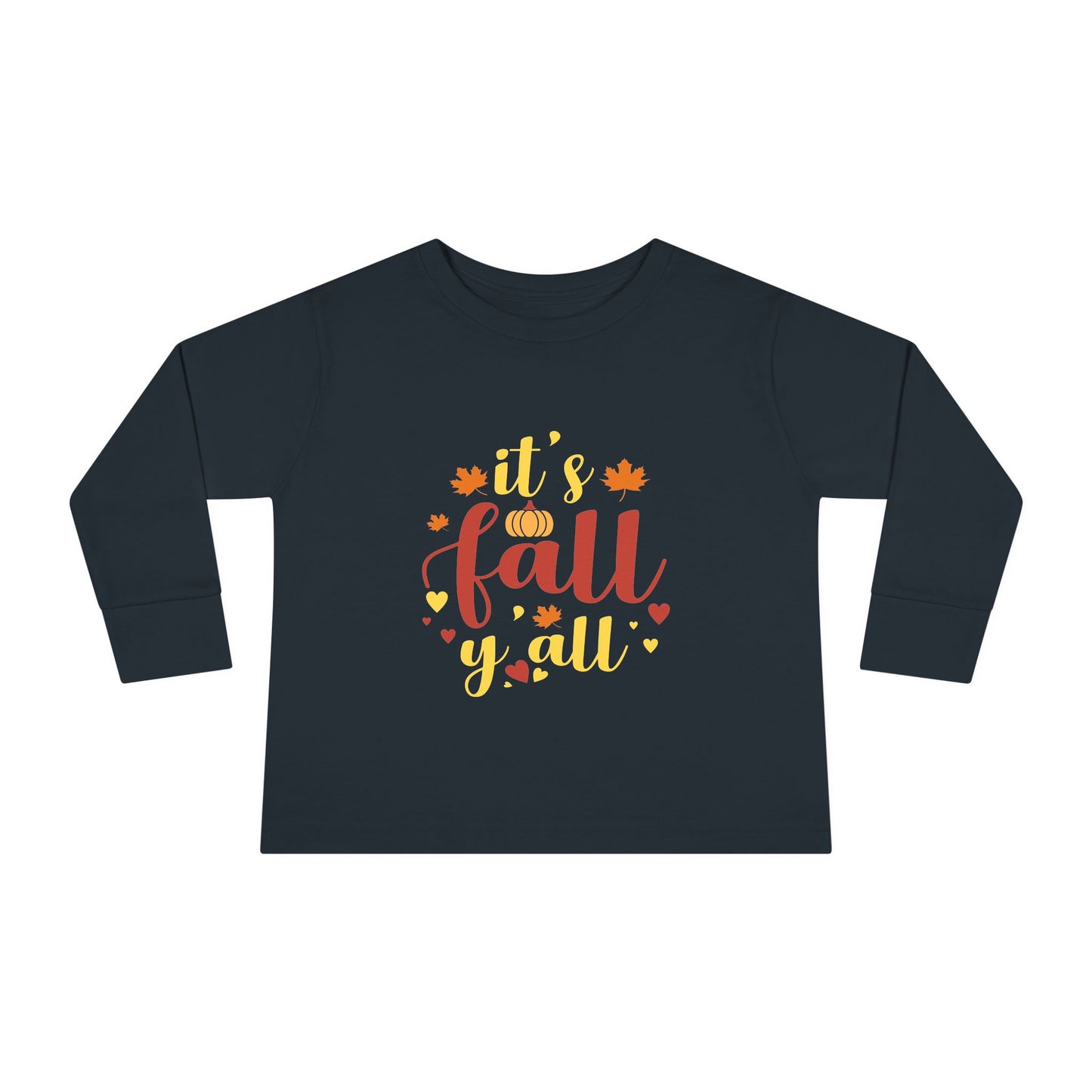 It’s Fall Y’all Toddler Long Sleeve Shirt