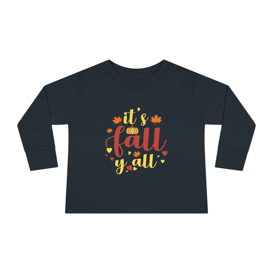It’s Fall Y’all Toddler Long Sleeve Shirt